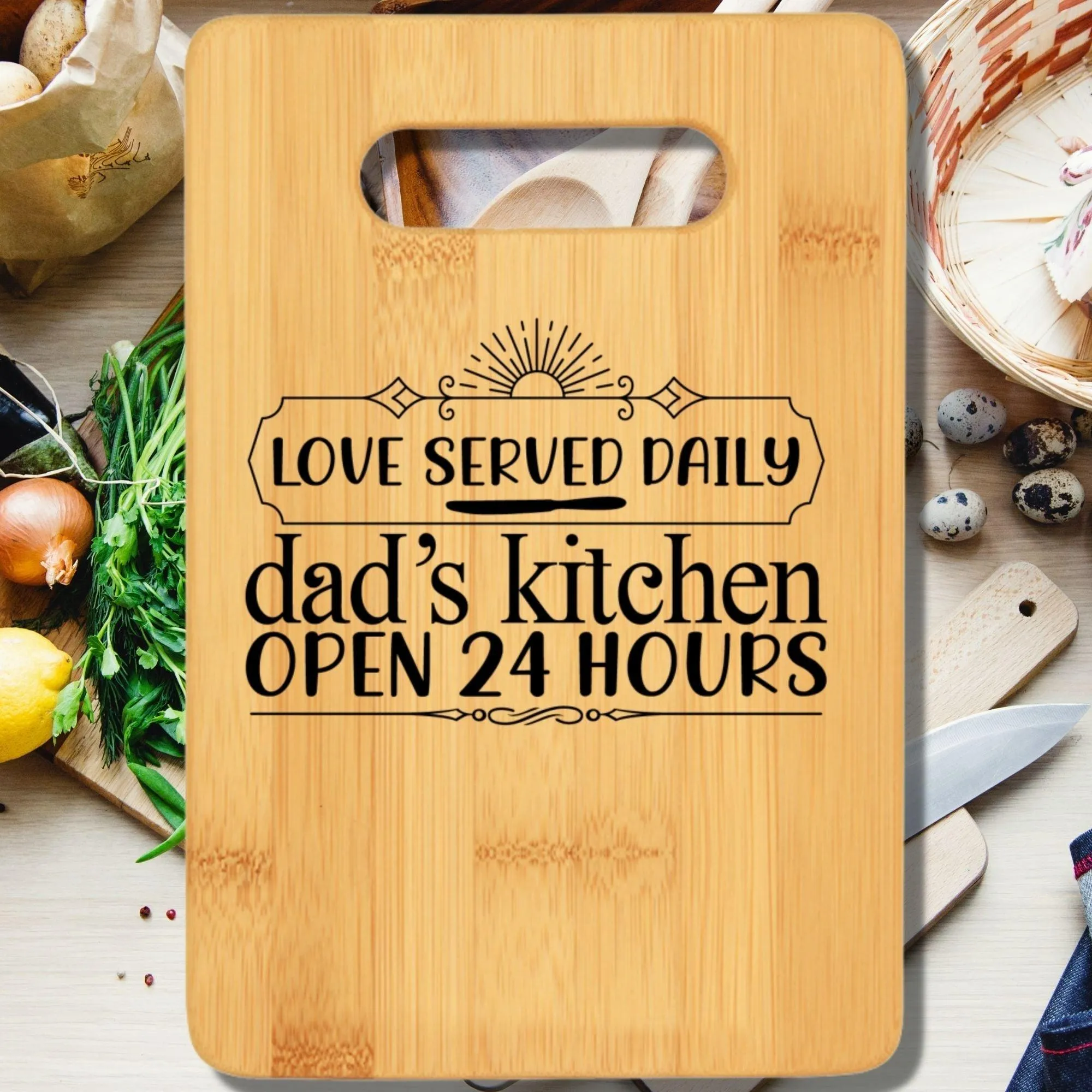 Love Served Daily Dad's Kitchen Open 24 Hours Cutting Board